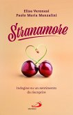 Stranamore. Indagine su un sentimento da riscoprire