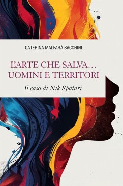 Cover L' arte che salva... uomini e territori. Il caso di Nik Spatari