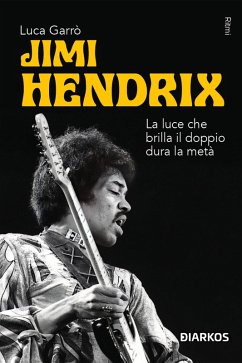 Cover Jimi Hendrix. La luce che brilla il doppio dura la metà