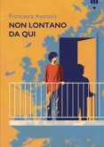 Non lontano da qui Non lontano da qui