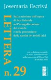 Lettera N. 29. Sulla missione dell'opera di San Gabriele nell'evangelizzazione del mondo e nella promozione della santità dei fedeli laici