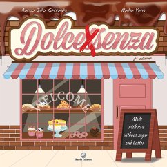 Cover Dolcessenza. Made with love without sugar and butter