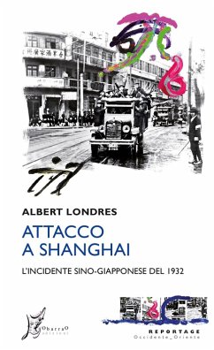 Cover Attacco a Shanghai. L'incidente sino-giapponese del 1932