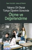 Yabanci Dil Olarak Türkce Ögretimi Sürecinde Ölcme ve Degerlendirme Yabanci Dil Olarak Türkce Ögretimi Sürecinde Ölcme ve Degerlendirme