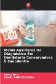 Meios Auxiliares De Diagnóstico Em Dentisteria Conservadora E Endodontia