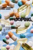 Doping. Una storia di sport Doping. Una storia di sport