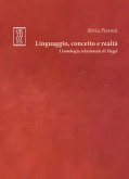 Linguaggio, concetto e realtà. L'ontologia relazionale di Hegel Linguaggio, concetto e realtà. L'ontologia relazionale di Hegel