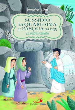 Cover Sussidio di Quaresima e Pasqua 2025. La pietra rotolata