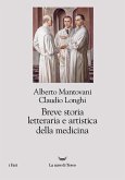 Breve storia letteraria e artistica della medicina Breve storia letteraria e artistica della medicina
