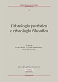 Cristologia patristica e cristologia filosofica Cristologia patristica e cristologia filosofica