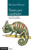 Tanto per cambiare. La coazione a variare nella storia dell'italiano Tanto per cambiare. La coazione a variare nella storia dell'italiano