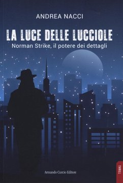 Cover La luce delle lucciole. Norman Strike, il potere dei dettagli