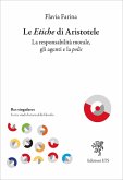 Le etiche di Aristotele. La responsabilità morale, gli agenti e la polis