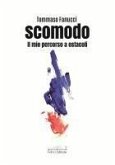 Scomodo. Il mio percorso a ostacoli Scomodo. Il mio percorso a ostacoli