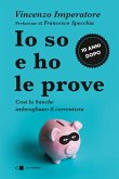 Io so e ho le prove. Così le banche imbrogliano il correntista Io so e ho le prove. Così le banche imbrogliano il correntista