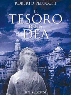 Il tesoro della dea - Pelucchi, Roberto