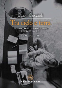 Tra cielo e terra. Le storie di Luis Carvajal el Mozo e di Simón Cochel Cover Tra cielo e terra. Le storie di Luis Carvajal el Mozo e di Simón Cochel