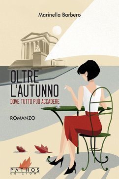 Oltre l'autunno. Dove tutto può accadere - Barbero, Marinella