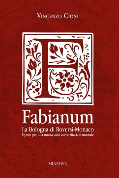 Cover Fabianum. La Bologna di Roversi-Monaco. Opere per una nuova città universitaria e museale