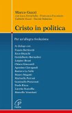 Cristo in politica. Per un'allegra rivoluzione
