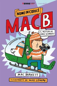 Il mistero dei corvi scomparsi. Nome in codice Mac B - Barnett, Mac