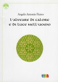 L' alveare di calore e di luce nell'uomo L' alveare di calore e di luce nell'uomo