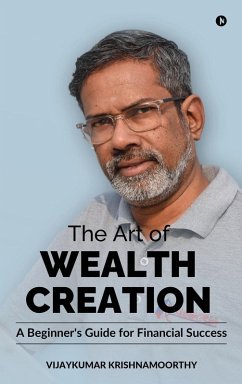 The Art of Wealth Creation - Vijaykumar Krishnamoorthy