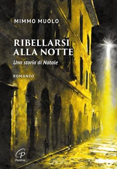 Cover Ribellarsi alla notte. Una storia di Natale