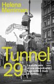 Tunnel 29. La storia vera di una straordinaria fuga sotto il muro di Berlino Tunnel 29. La storia vera di una straordinaria fuga sotto il muro di Berlino