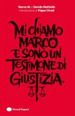Mi chiamo Marco e sono un testimone di giustizia