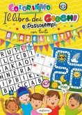 Libro dei giochi e passatempi con tante barzellette Libro dei giochi e passatempi con tante barzellette