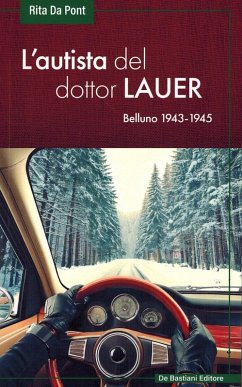 Cover L' autista del dottor Lauer. Belluno 1943-1945