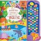 Il mio grande libro sonoro delle prime parole in inglese