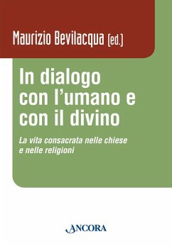 Cover In dialogo con l'umano e con il divino. La vita consacrata nelle chiese e nelle religioni