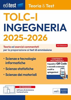 EdiTEST. Ingegneria TOLC-I Teoria & test. Teoria ed esercizi commentati per la preparazione ai test di ammissione