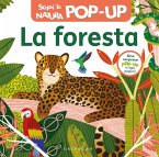 La foresta. Scopri la natura pop-up La foresta. Scopri la natura pop-up