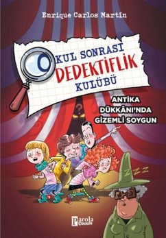 Cover Okul Sonrasi Dedektiflik Kulübü - Antika Dükkaninda Gizemli Soygun