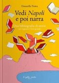Vedi Napoli e poi narra. Una bibliografia di storie per ragazzi e i loro grandi Vedi Napoli e poi narra. Una bibliografia di storie per ragazzi e i loro grandi