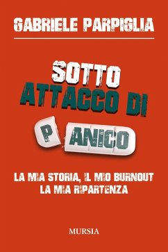 Cover Sotto attacco di panico. La mia storia, il mio burnout, la mia ripartenza