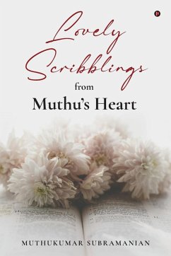 Lovely Scribblings from Muthu's Heart - Muthukumar Subramanian