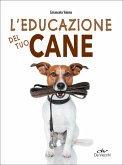 L' educazione del tuo cane L' educazione del tuo cane