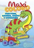 Maxi coloro: trattori, camion, ruspe e dinosauri Maxi coloro: trattori, camion, ruspe e dinosauri