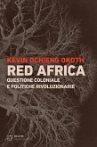 Red Africa. Questione coloniale e politiche rivoluzionarie Red Africa. Questione coloniale e politiche rivoluzionarie