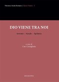 Dio viene tra noi. Avvento-Natale-Epifania Dio viene tra noi. Avvento-Natale-Epifania