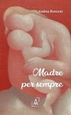 Madre per sempre Madre per sempre