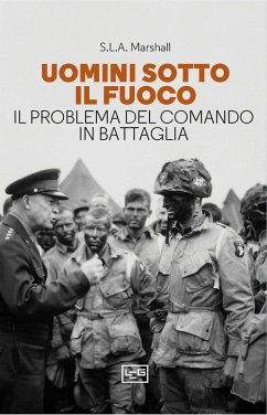 Cover Uomini sotto il fuoco. Il problema del comando in battaglia