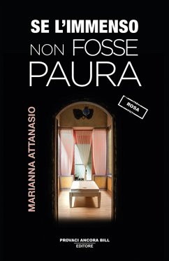 Se l'immenso non fosse paura - Attanasio, Marianna