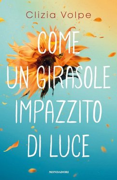Cover Come un girasole impazzito di luce