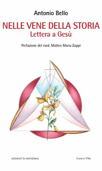 Nelle vene della storia. Lettera a Gesù
