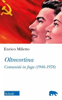 Cover Oltrecortina. Comunisti in fuga (1946-1978)